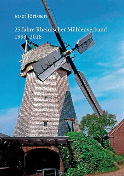25 Jahre Rheinischer Mühlenverband 1993–2018 (Cover)